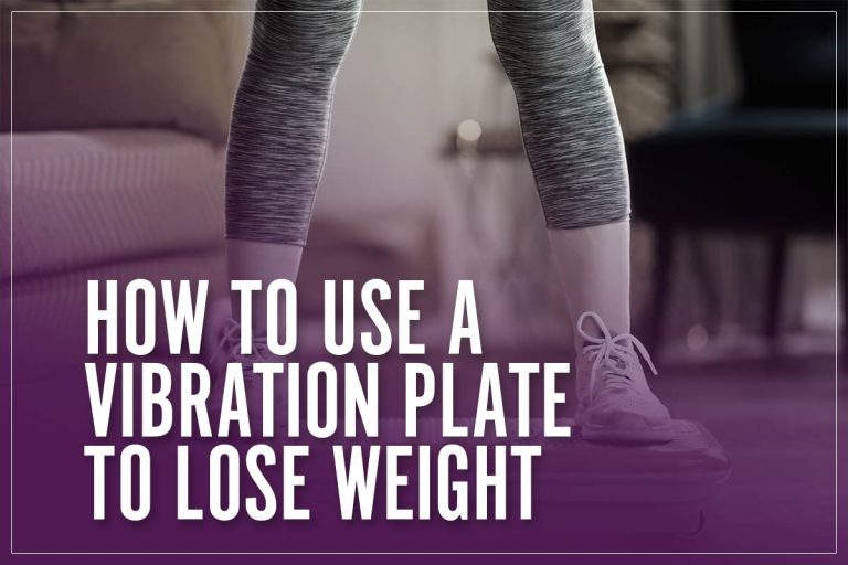 how-to-use-a-vibration-plate-to-lose-weight-comprehensive-2023-guide